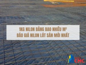 1Kg Nilon Bằng Bao Nhiêu M2? Báo Giá Nilon Lót Sàn Mới Nhất