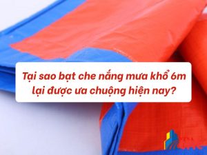 Tại Sao Bạt Che Nắng Mưa Khổ 6m Lại Được Ưa Chuộng Hiện Nay