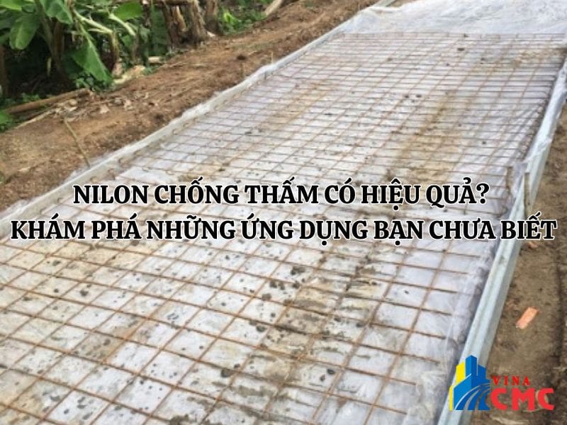 Nilon Chống Thấm Có Hiệu Quả? Khám Phá Những Ứng Dụng Bạn Chưa Biết